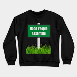 Good People Assemble Crewneck Sweatshirt